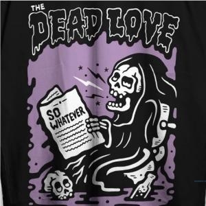 The Dead Love Tshirt 